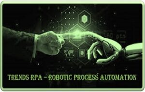 Future Trends in Robotic Process Automation in 2022